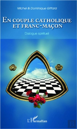 Bertrand.pt - En Couple Catholique Et Franc Macon ; Dialogue Spirituel