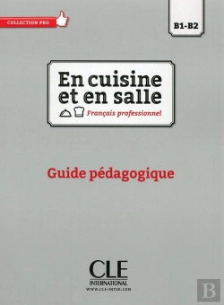 Bertrand.pt - En Cuisine Et En Salle ; B1>B2 ; Guide Pédagogique (Édition 2016)