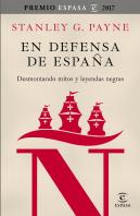 En Defensa De España: Desmontando Mitos Y Leyendas Negras