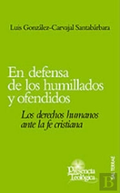 En Defensa De Los Humillados Y Ofendidos