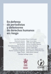 En Defensa De Periodistas Y Defensores De Derechos Humanos En Riesgo