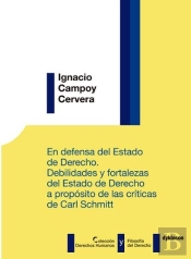 En Defensa Del Estado De Derecho. Debilidades Y Fortalezas Del Estado De Derecho A Propósito De Las