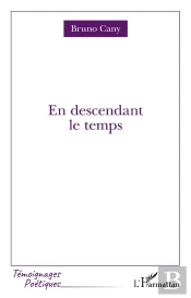 En Descendant Le Temps