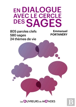 Bertrand.pt - En Dialogue Avec Le Cercle Des Sages : 805 Paroles Clefs - 580 Sages - 24 Thèmes De Vie