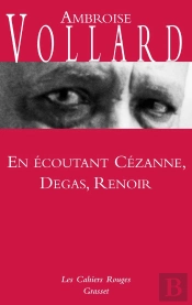 En Écoutant Cézanne, Degas, Renoir