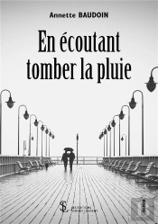 En Ecoutant Tomber La Pluie