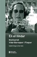 En El Llindar. Montserrat Vidal-Barraquer I Flaquer