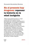 En El Presente Hay Dragones: Repensar La Historia En La Edad