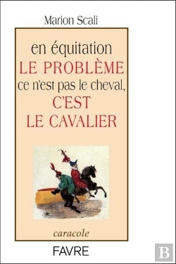 Bertrand.pt - En Equitation Le Probleme Ce N'Est Pas Le Cheval  C'Est Le Cavalier