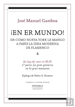 Bertrand.pt - ¡En Er Mundo! De Cómo Nueva York Le Mangó A París La Idea Moderna De Flamenco 4