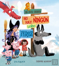 Bertrand.pt - En Este Cuento No Hay Ningun Lobo Feroz