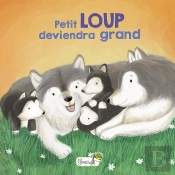 En Famille : Petit Loup Deviendra Grand