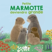 En Famille : Petite Marmotte Deviendra Grande