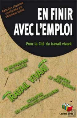 Bertrand.pt - En Finir Avec L Emploi : Pour La Cité Du Travail Vivant