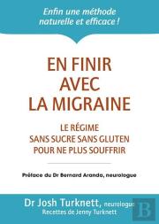 En Finir Avec La Migraine ; Le Régime Sans Sucre Sans Gluten Pour Ne Plus Souffrir
