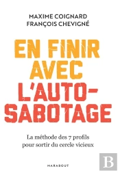 En Finir Avec L'Auto-Sabotage