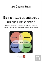 En Finir Avec Le Chômage : Un Choix De Société !