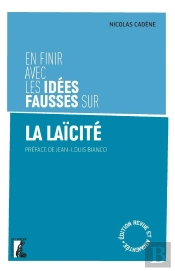 En Finir Avec Les Idées Fausses Sur La Laïcité