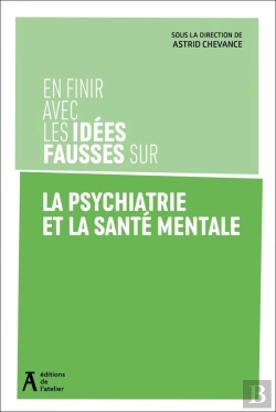 Bertrand.pt - En Finir Avec Les Idées Fausses Sur La Psychiatrie Et La Santé Mentale