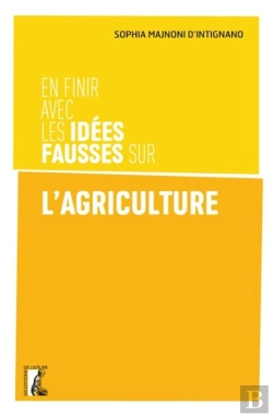 Bertrand.pt - En Finir Avec Les Idées Fausses Sur L'Agriculture
