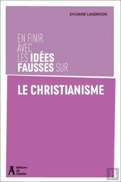 Bertrand.pt - En Finir Avec Les Idées Fausses Sur Le Christianisme