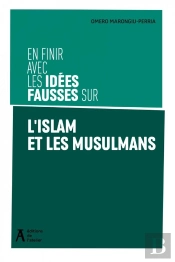 En Finir Avec Les Idées Fausses Sur L'Islam Et Les Musulmans