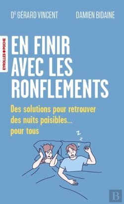 Bertrand.pt - En Finir Avec Les Ronflements : Des Solutions Pour Retrouver Des Nuits Paisibles... Pour Tous