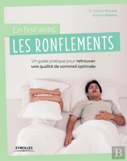 Bertrand.pt - En Finir Avec Les Ronflements ; Un Guide Pratique Pour Retrouver Que Qualité De Sommeil Optimale