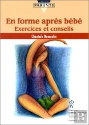 En Forme Apres Bebe ; Exercices Et Conseils