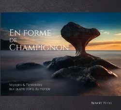 Bertrand.pt - En Forme De Champignon - Voyages & Pareidolies Aux Quatre Coins Du Monde
