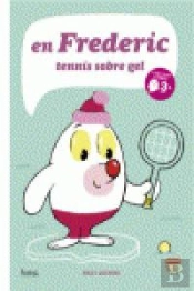 En Frederic, Tenis Sobre Gel