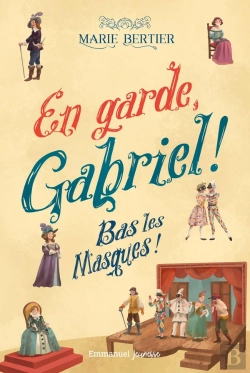 Bertrand.pt - En Garde, Gabriel ! Tome 3 : Bas Les Masques !