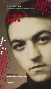 En Homme Libre : Léo Micheli, Ancien Responsable De La Résistance Corse