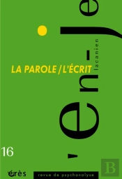 En-Je Lacanien 16. La Parole/ L'Ecrit (L