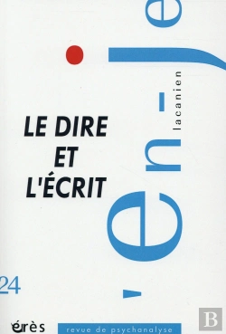 Bertrand.pt - En-Je Lacanien 24 -  Le Dire Et L'Ecrit