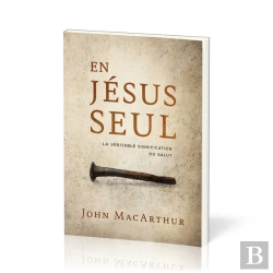 Bertrand.pt - En Jésus Seul : La Véritable Signification Du Salut