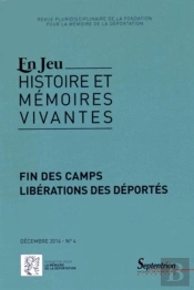 En Jeu, N°4/Décembre 2014 : Fin Des Camps Libérations Des Déportés