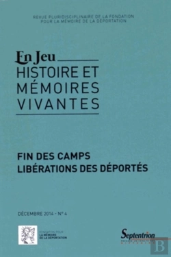 Bertrand.pt - En Jeu, N°4/Décembre 2014 : Fin Des Camps Libérations Des Déportés