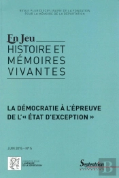 En Jeu, N°5/Juin 2015 : La Démocratie À L''Épreuve De L''« État D''Exception »
