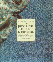 En Jupon Pique Et Robe D'Indienne