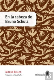 En La Cabeza De Bruno Schulz
