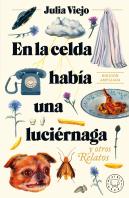 En La Celda Habia Una Luciernaga Ed.Ampliada