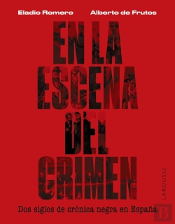 Bertrand.pt - En La Escena Del Crimen Dos Siglos De Cronica Negra En Espa