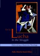 En La Lucha / In The Struggle