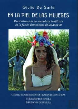 Bertrand.pt - En La Piel De Las Mujeres. Reescrituras De La Dictadura Trujillista En La Ficción Dominicana De Los