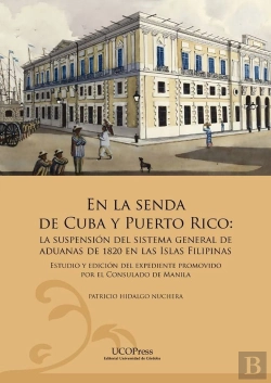 Bertrand.pt - En La Senda De Cuba Y Puerto Rico. La Suspension Del Sistema General De Aduanas