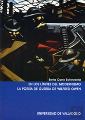 En Los Límites Del Modernismo. La Poesía De Guerra De Wilfred Owen