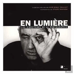 Bertrand.pt - En Lumiere ; Les Directeurs De La Photographie