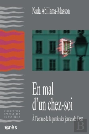 En Mal D'Un Chez-Soi. A L'Ecoute De La Parole Des Jeunes De Ase
