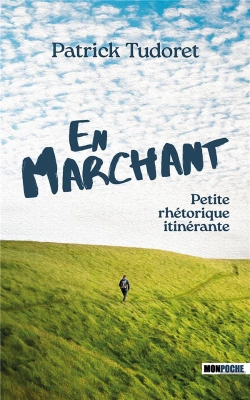 Bertrand.pt - En Marchant : Petite Rhétorique Itinérante
